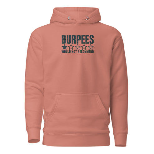 Burpees: Would Not Recommend Classic Hoodie