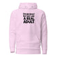 I'm an Adult But Not Like a Real Adult Classic Hoodie