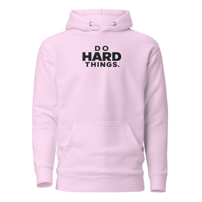 Do Hard Things Classic Hoodie