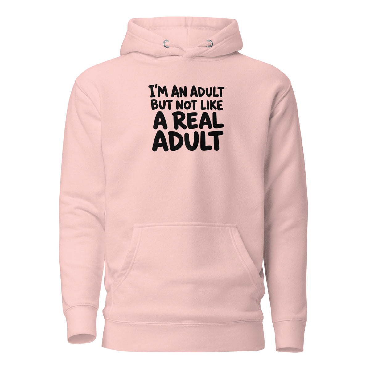 I'm an Adult But Not Like a Real Adult Classic Hoodie