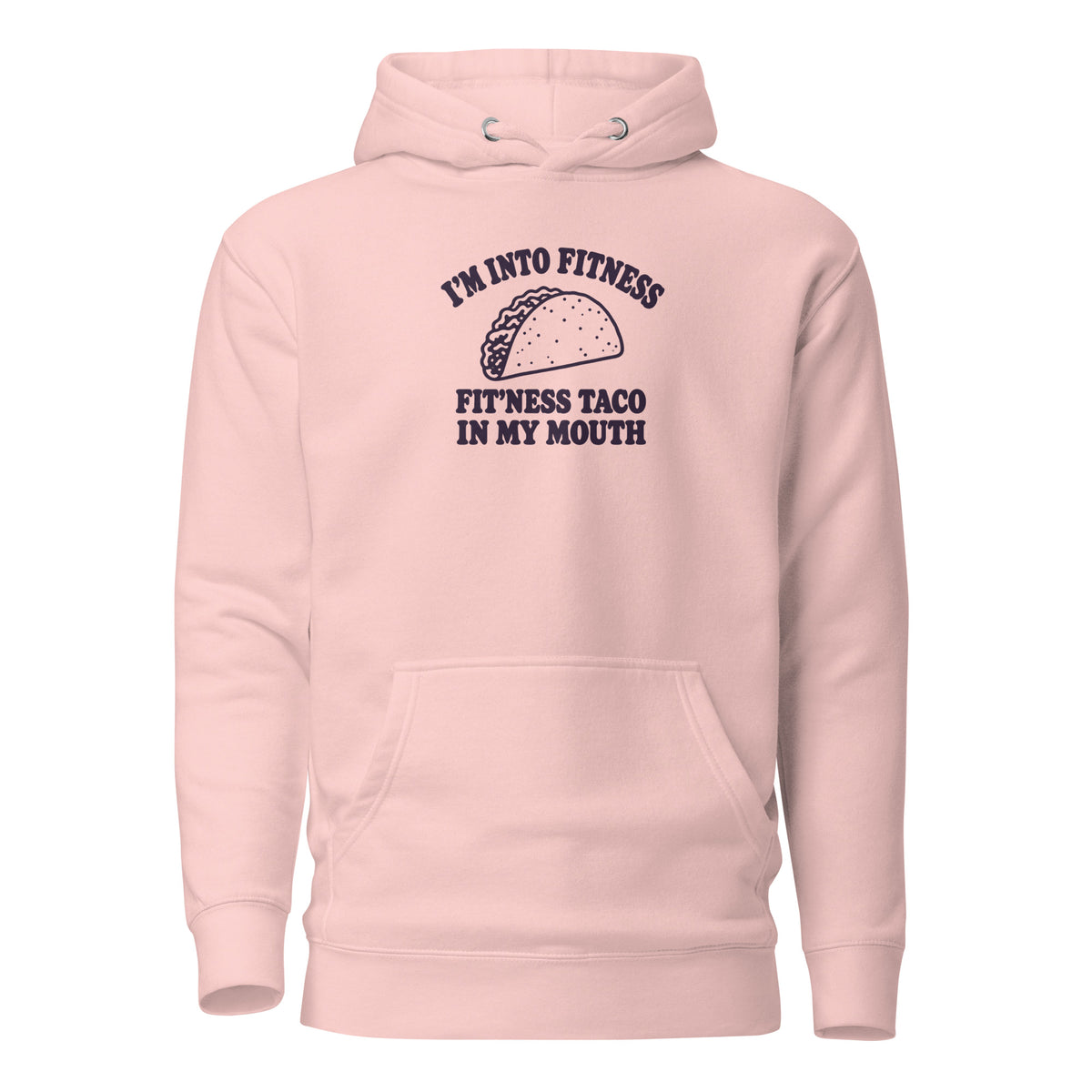 Fit’ness Taco in My Mouth Classic Hoodie