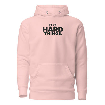 Do Hard Things Classic Hoodie