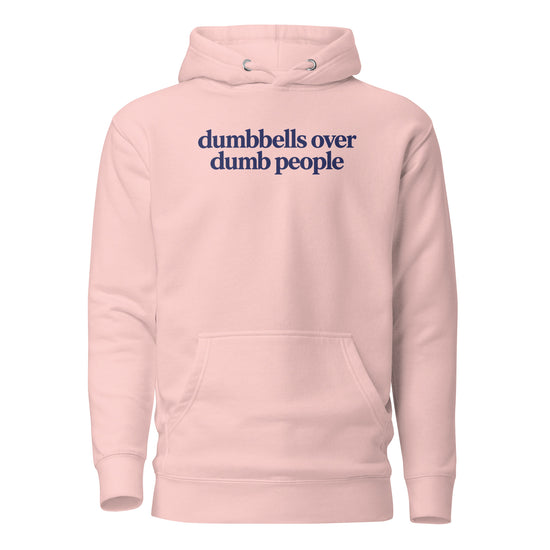 Dumbbells Over Dumb People Classic Hoodie