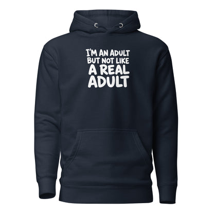 I'm an Adult But Not Like a Real Adult Classic Hoodie