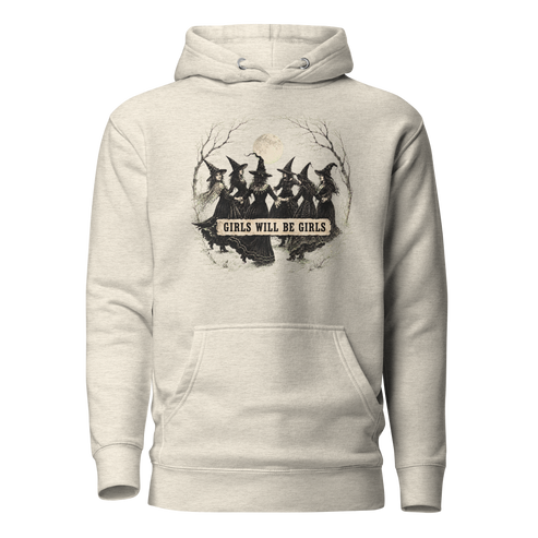 Girls Will Be Girls Classic Hoodie - Oatmeal Heather