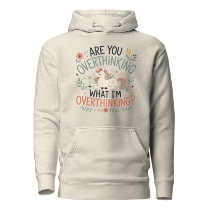 Are You Overthinking What I'm Overthinking Classic Hoodie - Oatmeal Heather