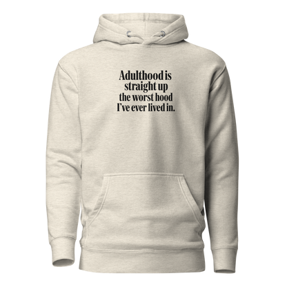 Adulthood Is the Worst Classic Hoodie - Oatmeal Heather