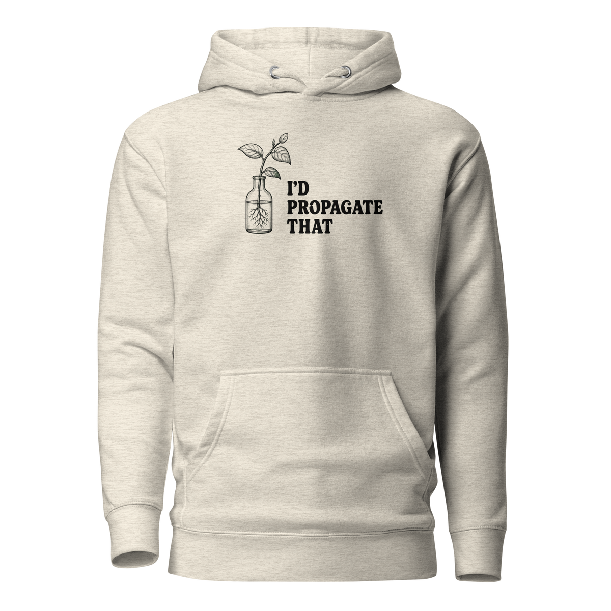 I'd Propagate That Classic Hoodie - Oatmeal Heather