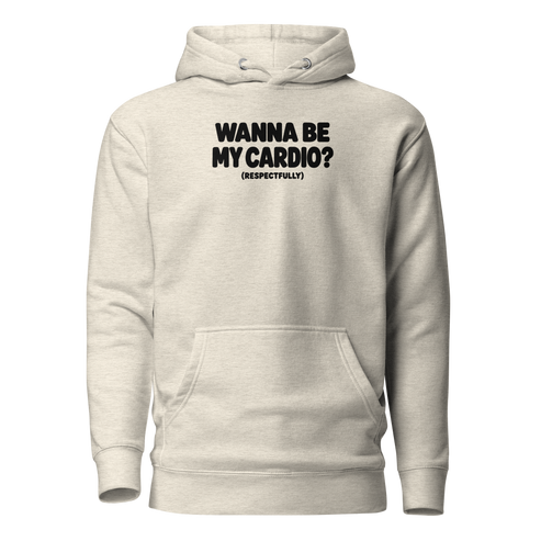 Wanna Be My Cardio? Classic Hoodie