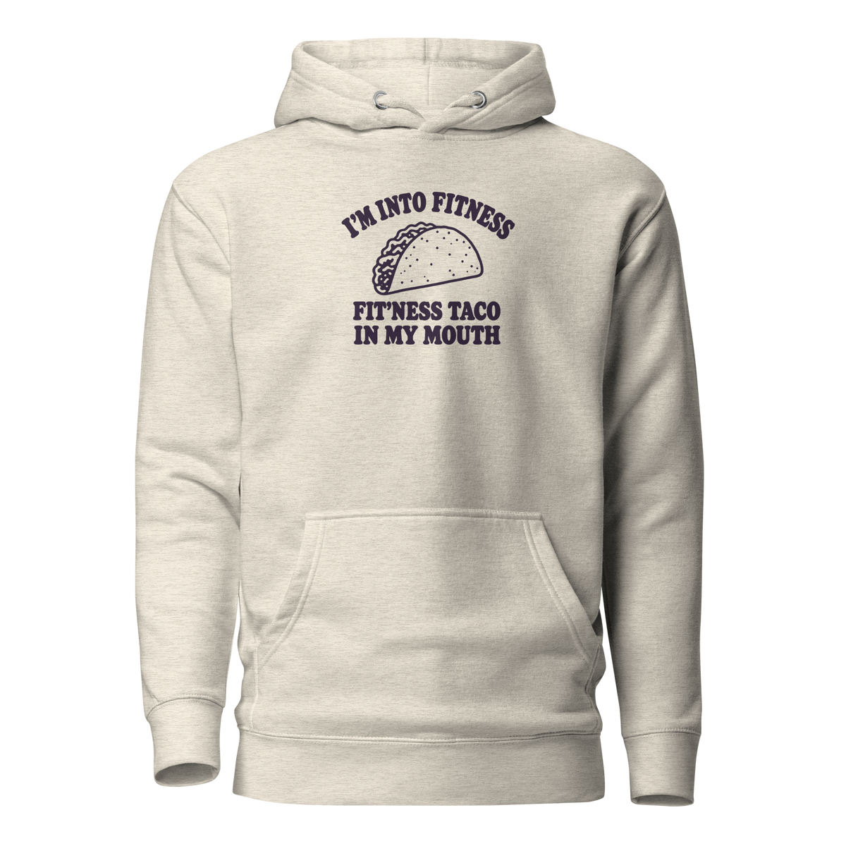 Fit’ness Taco in My Mouth Classic Hoodie