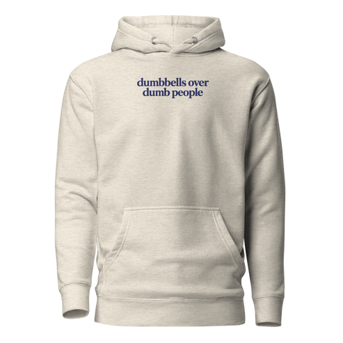 Dumbbells Over Dumb People Classic Hoodie