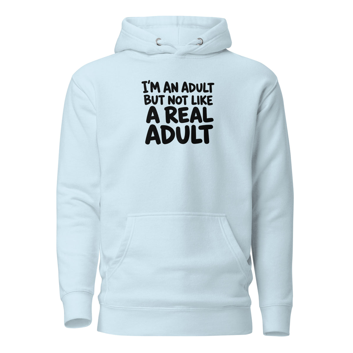 I'm an Adult But Not Like a Real Adult Classic Hoodie