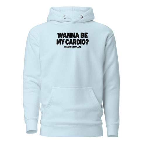 Wanna Be My Cardio? Classic Hoodie