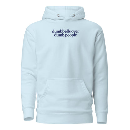 Dumbbells Over Dumb People Classic Hoodie