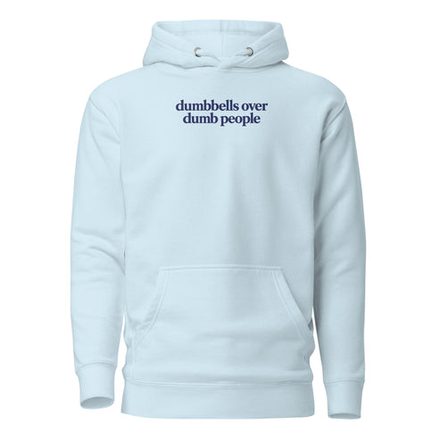 Dumbbells Over Dumb People Classic Hoodie