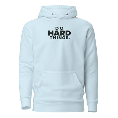 Do Hard Things Classic Hoodie