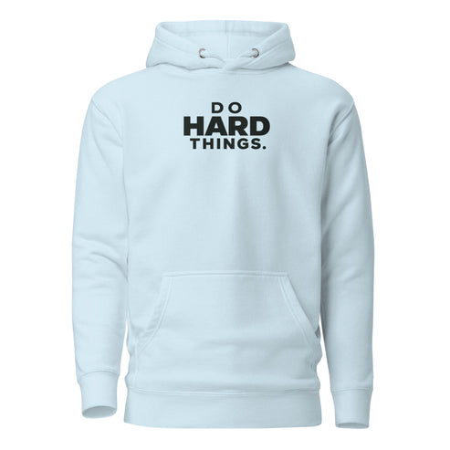 Do Hard Things Classic Hoodie
