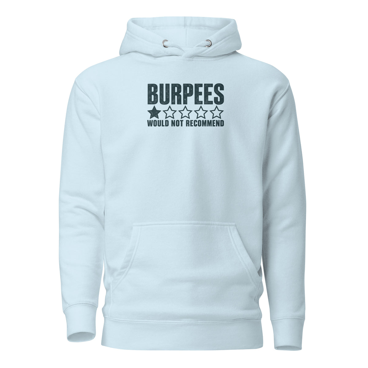 Burpees: Would Not Recommend Classic Hoodie