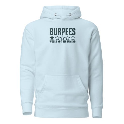 Burpees: Would Not Recommend Classic Hoodie