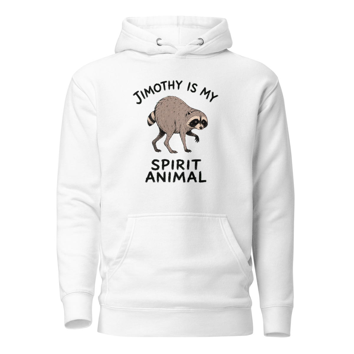 Jimothy Is My Spirit Animal Classic Hoodie - White