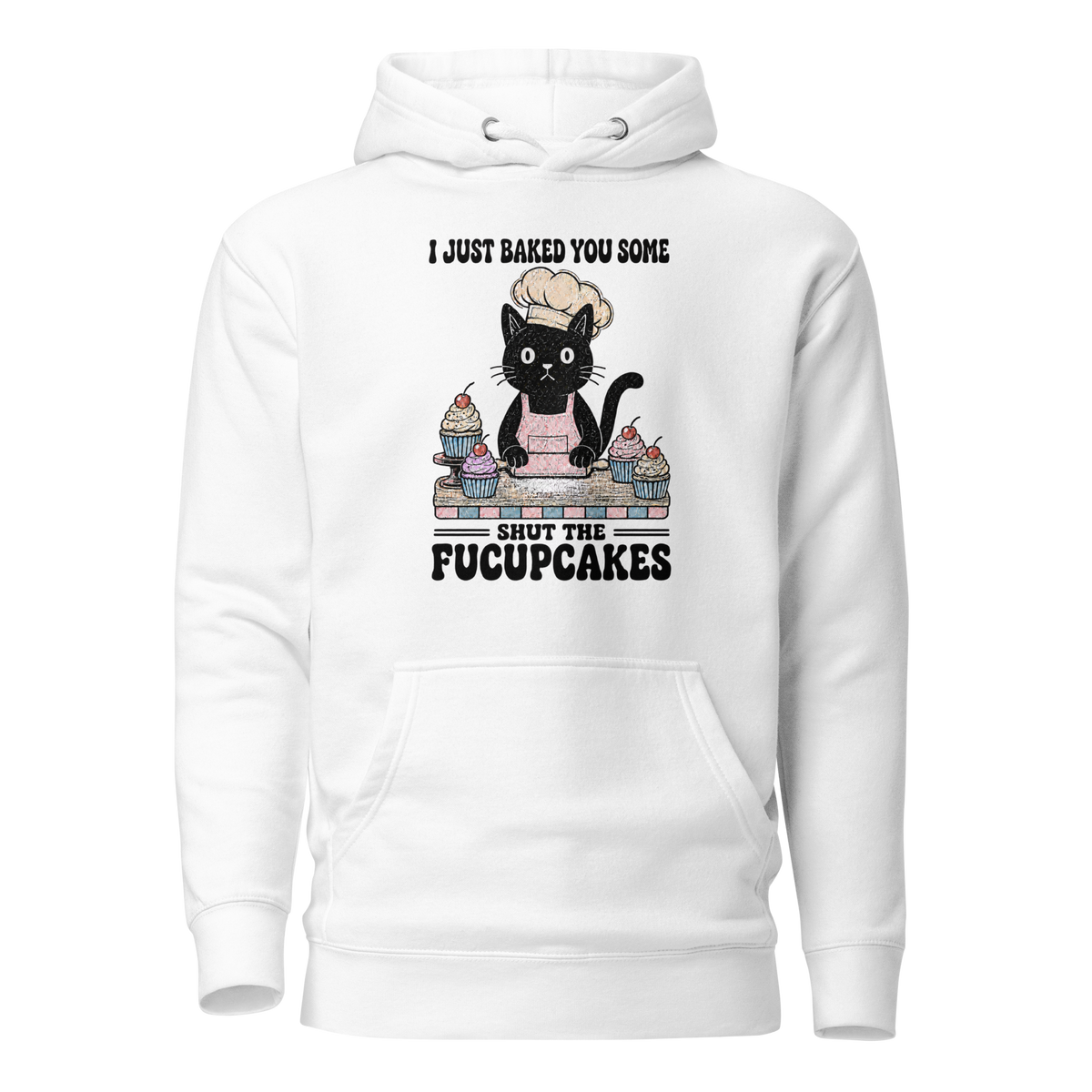 Shut the Fucupcakes Classic Hoodie - White