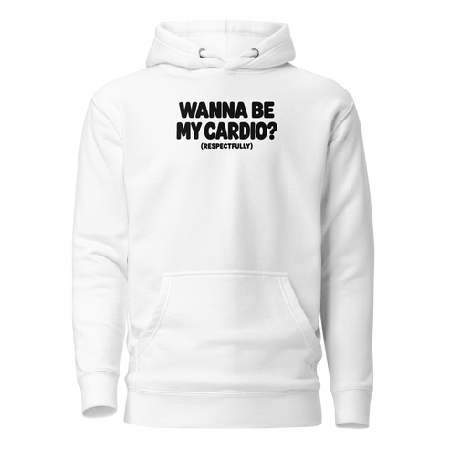 Wanna Be My Cardio? Classic Hoodie