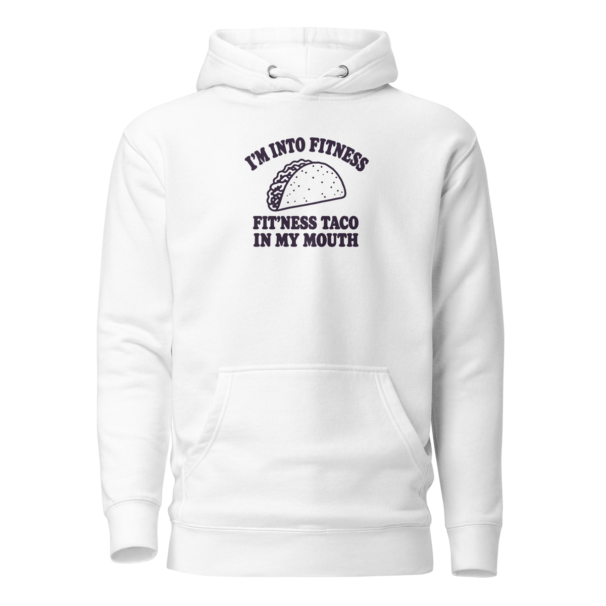 Fit’ness Taco in My Mouth Classic Hoodie