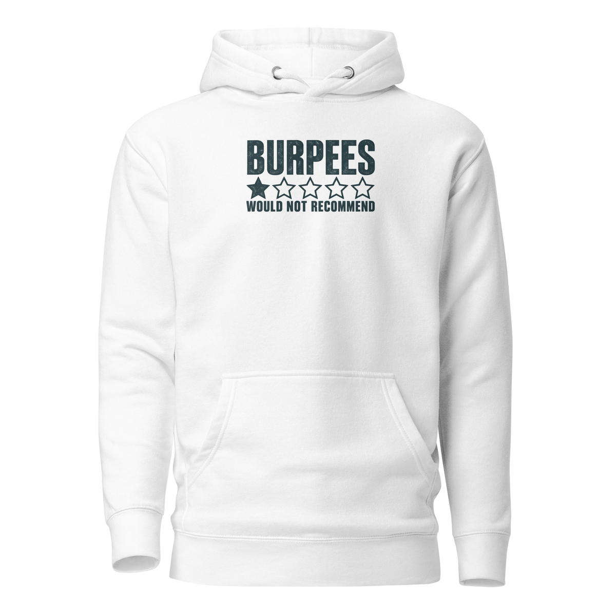 Burpees: Would Not Recommend Classic Hoodie