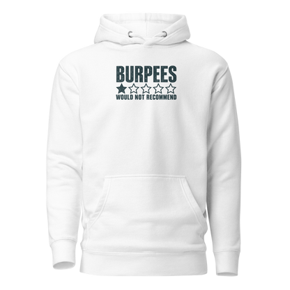 Burpees: Would Not Recommend Classic Hoodie