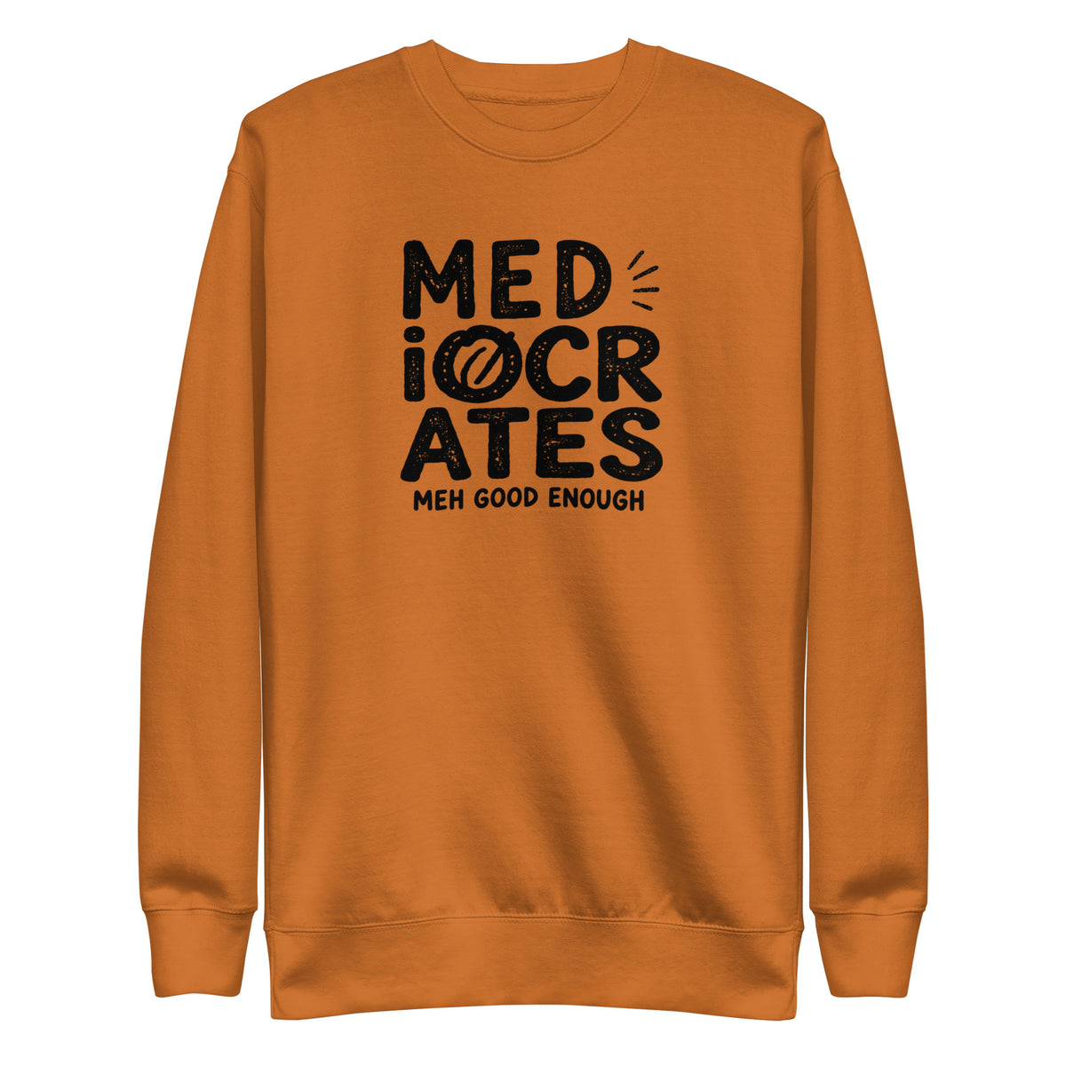 Mediocrates Sweatshirt