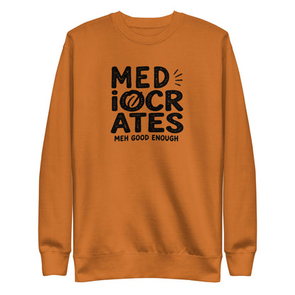 Mediocrates Sweatshirt