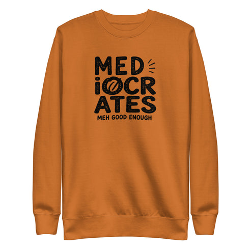 Mediocrates Sweatshirt