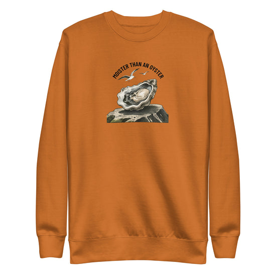 Moister Than an Oyster Sweatshirt
