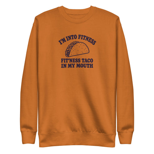 Fit’ness Taco in My Mouth Sweatshirt