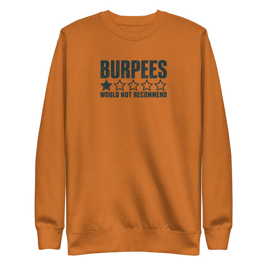 Burpees: Would Not Recommend Sweatshirt