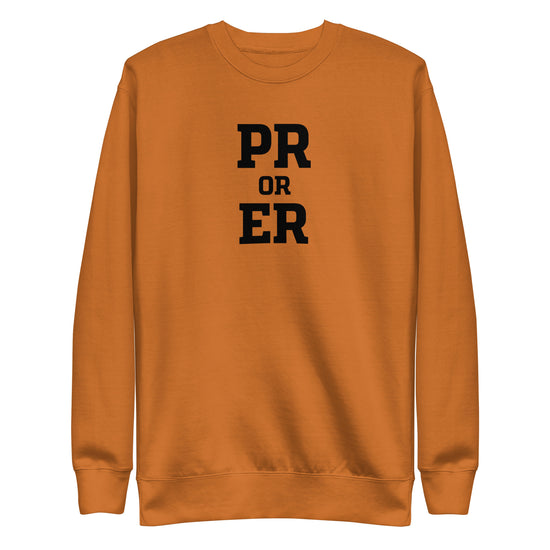 PR or ER Sweatshirt