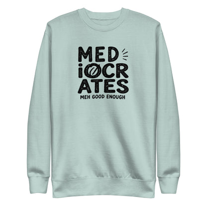 Mediocrates Sweatshirt