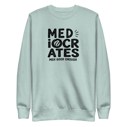 Mediocrates Sweatshirt