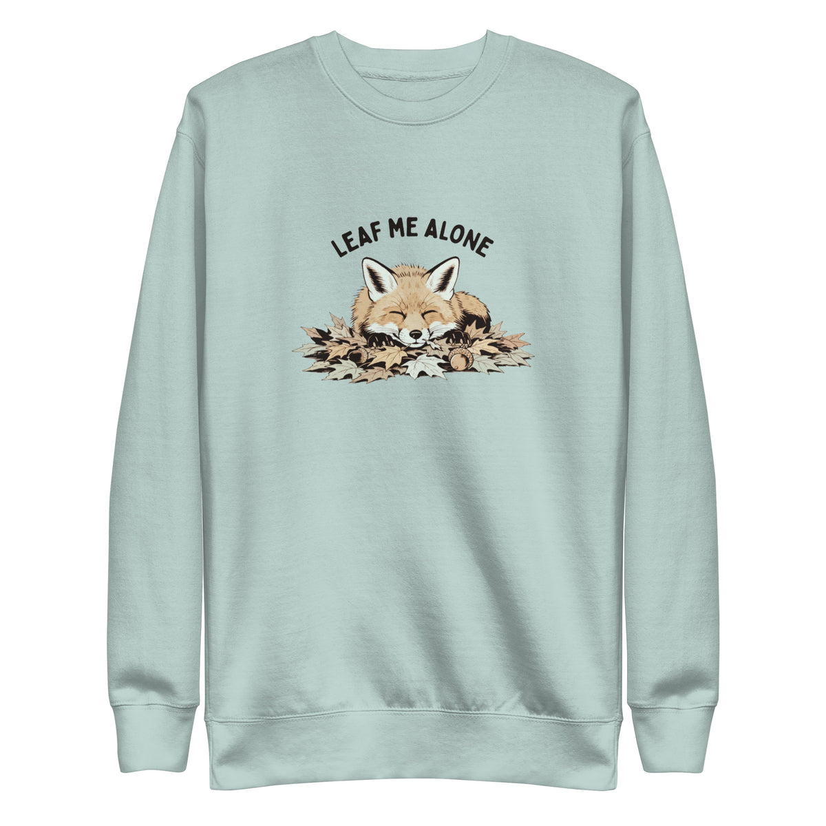 Leaf Me Alone (Fox) Sweatshirt