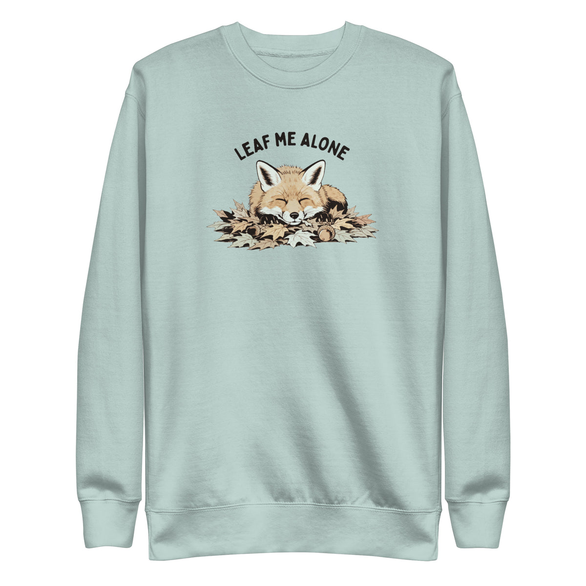 Leaf Me Alone (Fox) Sweatshirt