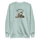 Moister Than an Oyster Sweatshirt