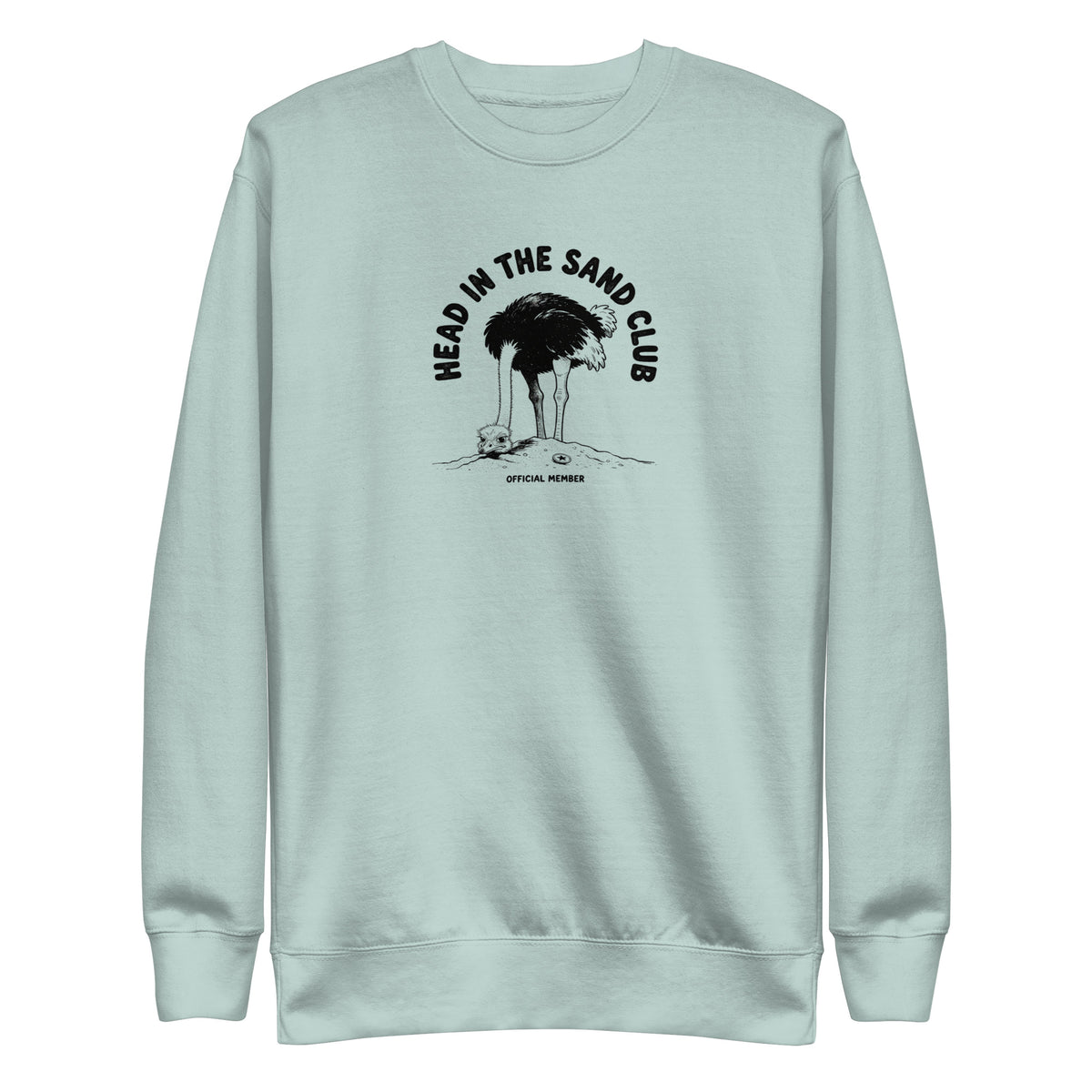Head in the Sand Club Sweatshirt