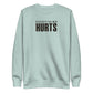 Everything Hurts Sweatshirt
