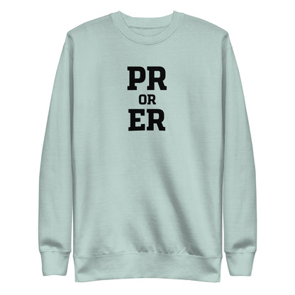 PR or ER Sweatshirt