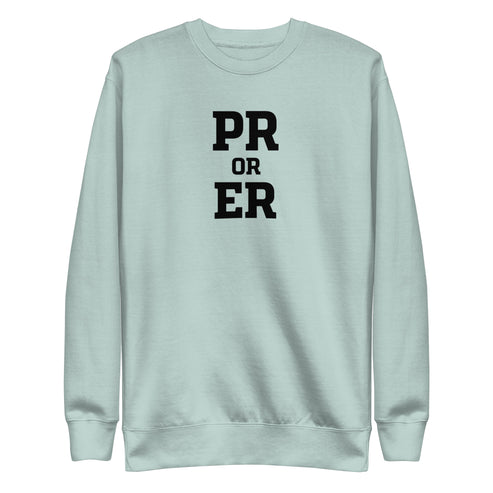 PR or ER Sweatshirt