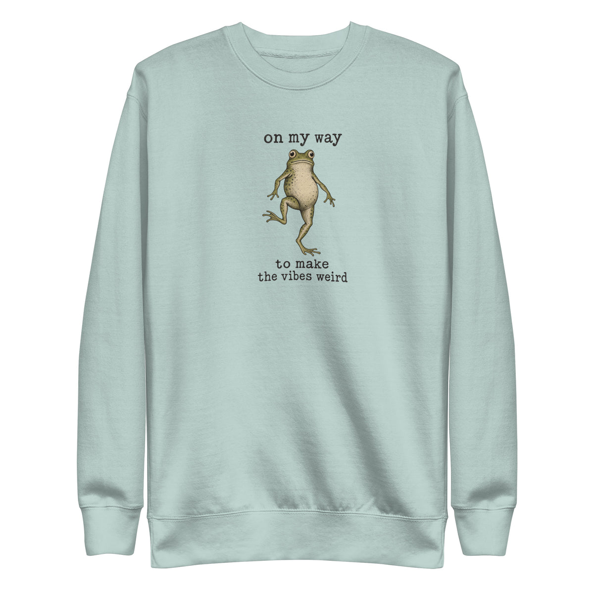 On My Way to Make the Vibes Weird Sweatshirt