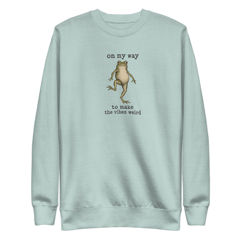 On My Way to Make the Vibes Weird Sweatshirt