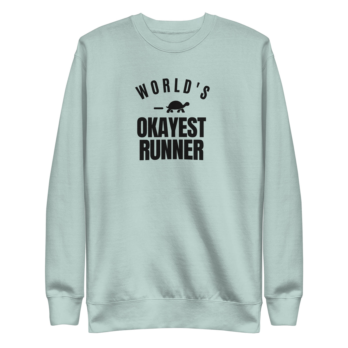 World's Okayest Runner Sweatshirt