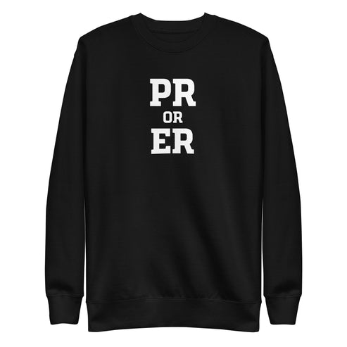 PR or ER Sweatshirt