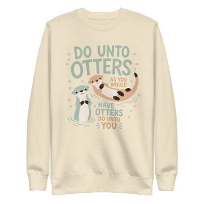Do Unto Otters Sweatshirt - Bone